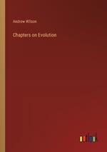 Chapters on Evolution