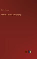 Charles Lowder: A Biography