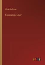 Guardian and Lover