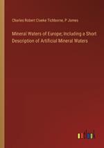 Mineral Waters of Europe; Including a Short Description of Artificial Mineral Waters