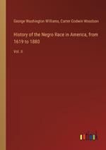 History of the Negro Race in America, from 1619 to 1880: Vol. II