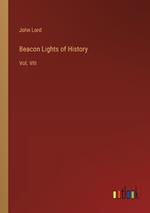 Beacon Lights of History: Vol. VIII
