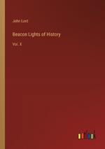 Beacon Lights of History: Vol. X