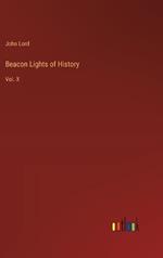 Beacon Lights of History: Vol. X