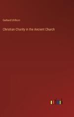 Christian Charity in the Ancient Church