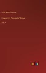 Emerson's Complete Works: Vol. IX