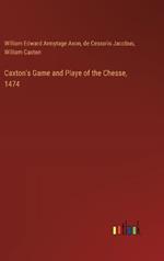 Caxton's Game and Playe of the Chesse, 1474