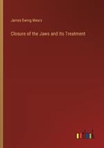 Closure of the Jaws and Its Treatment