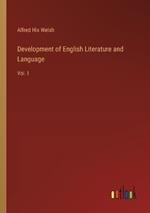 Development of English Literature and Language: Vol. I