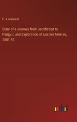 Diary of a Journey from Jacobabad to Panjgur, and Exploration of Eastern Mekran, 1881-82