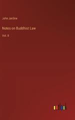 Notes on Buddhist Law: Vol. II