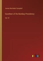 Gazetteer of the Bombay Presidency: Vol. VI