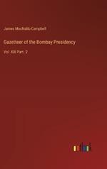 Gazetteer of the Bombay Presidency: Vol. XIII Part. 2