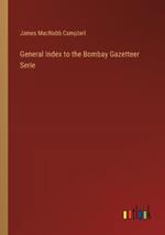 General Index to the Bombay Gazetteer Serie