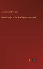 General Index to the Bombay Gazetteer Serie