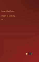 History of Australia: Vol. I