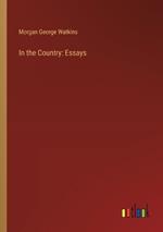 In the Country: Essays