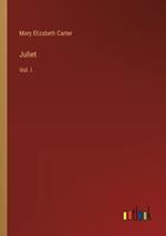 Juliet: Vol. I