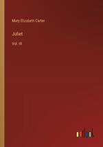 Juliet: Vol. III