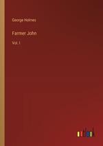 Farmer John: Vol. I