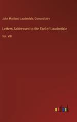 Letters Addressed to the Earl of Lauderdale: Vol. VIII