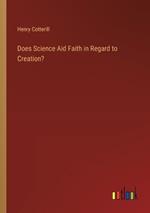 Does Science Aid Faith in Regard to Creation?