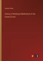 History of Wesleyan Methodism in the Crewe Circuit