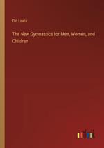 The New Gymnastics for Men, Women, and Children