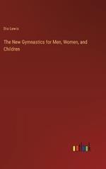 The New Gymnastics for Men, Women, and Children