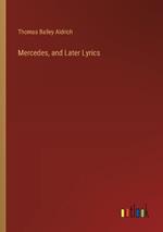 Mercedes, and Later Lyrics