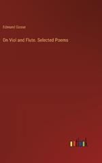 On Viol and Flute. Selected Poems