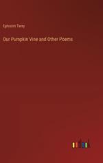 Our Pumpkin Vine and Other Poems