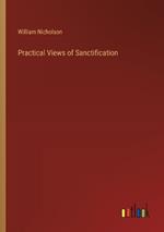 Practical Views of Sanctification