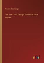 Ten Years on a Georgia Plantation Since the War