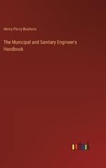 The Municipal and Sanitary Engineer's Handbook