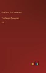 The Senior Songman: Vol. I