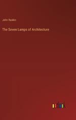 The Seven Lamps of Architecture