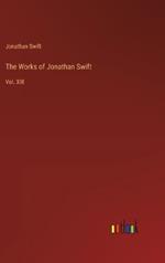 The Works of Jonathan Swift: Vol. XIII