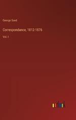 Correspondance, 1812-1876: Vol. I