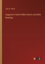 Suggestive Outline Bible Studies and Bible Readings