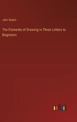 The Elements of Drawing in Three Letters to Beginners