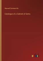 Catalogue of a Cabinet of Gems