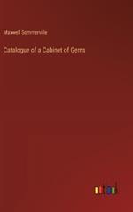 Catalogue of a Cabinet of Gems