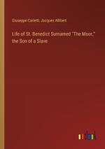 Life of St. Benedict Surnamed 