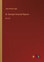 St. Georges Hospital Reports: Vol. VII