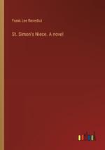 St. Simon's Niece. A novel