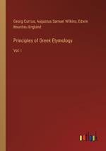 Principles of Greek Etymology: Vol. I