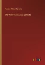 The Willey House, and Sonnets