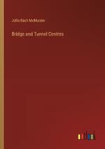 Bridge and Tunnel Centres