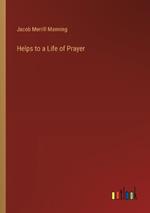 Helps to a Life of Prayer